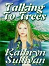Talking to Trees